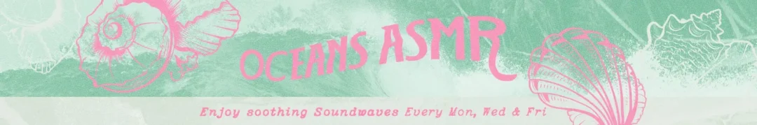 Oceans ASMR's Banner on What.Equipment